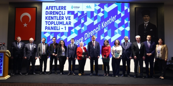 ÇANKAYA’DA AFETLERE DİRENÇLİ KENTLER VE TOPLUMLAR PANELİ